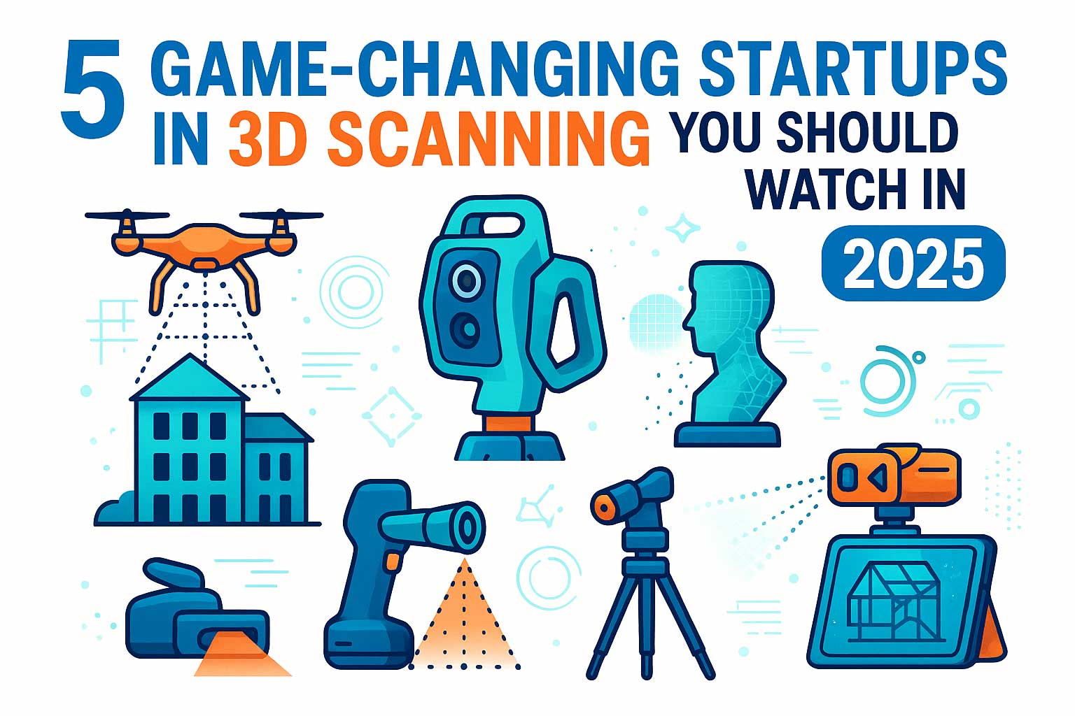5-game-changing-startups-in-3d-scanning-you-should-watch-in-2025